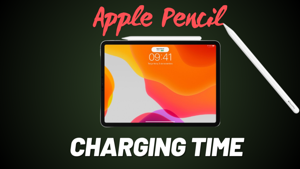 How long does the Apple Pencil take to charge